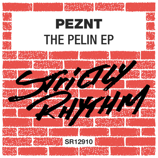 PEZNT - Pelin / Strictly Rhythm Records