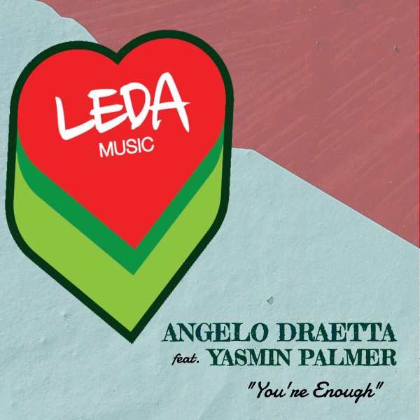Angelo Draetta & Yasmin Palmer - You're Enough / Leda Music