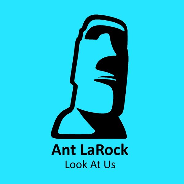 Ant LaRock - Look At Us / Blockhead
