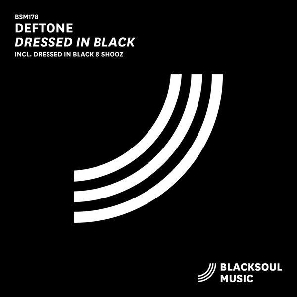 Deftone - Dressed In Black / Blacksoul Music