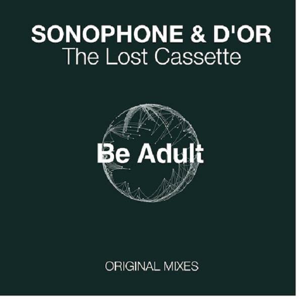 Sonophone & D'or - Lost Cassette / Be Adult Music