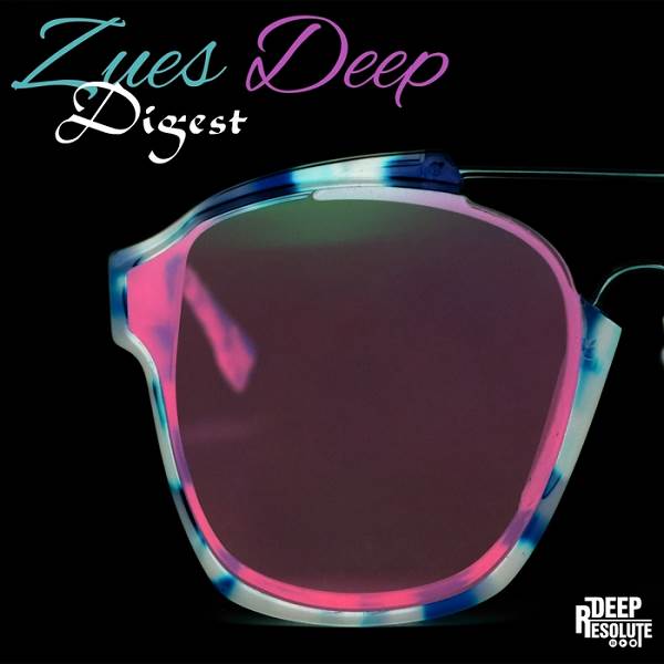 Zues Deep - Digest / Deep Resolute