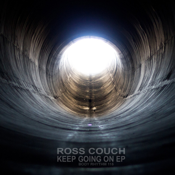 Ross Couch - Keep Going On EP / Body Rhythm