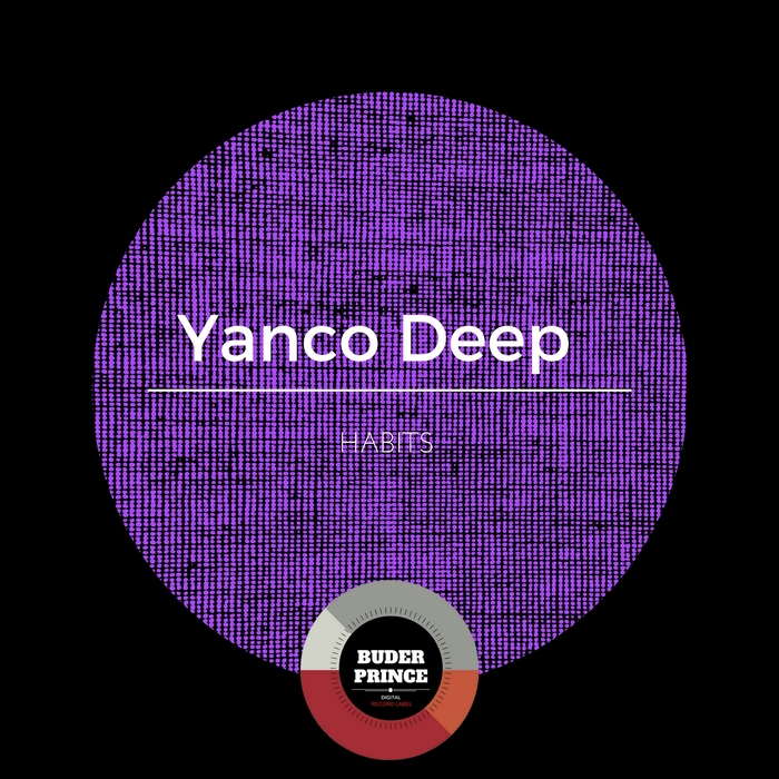Yanco Deep - Habits / Buder Prince Digital