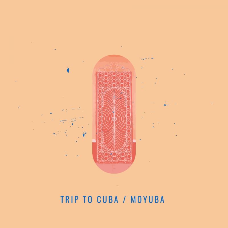 Sound Traveler - Trip To Cuba - Moyuba / Sound Traveler Records