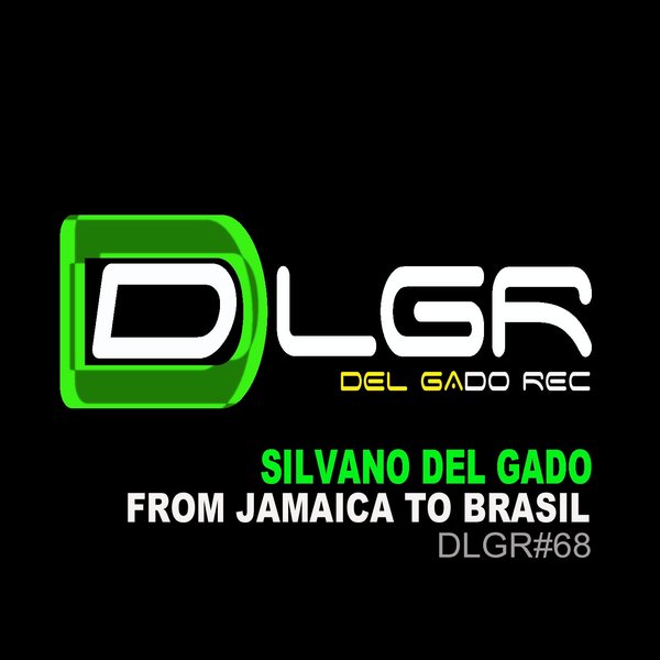 Silvano Del Gado - From Jamaica To Brasil / Del Gado Rec