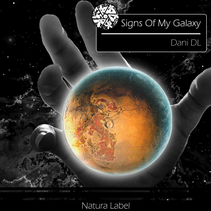 Dani DL - Signs Of My Galaxy / Natura Label