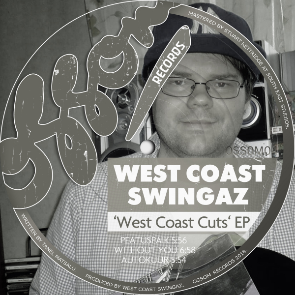 West Coast Swingaz - West Coast Cuts EP / Ossom Records