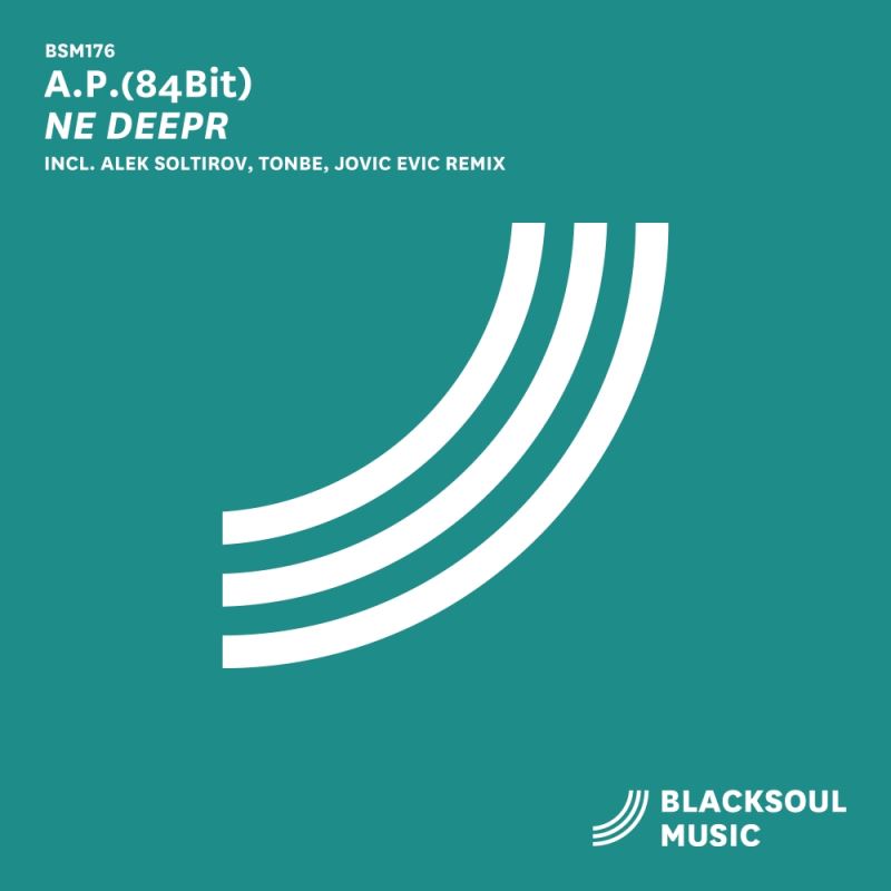A.P.(84Bit) - Ne Deepr / Blacksoul Music