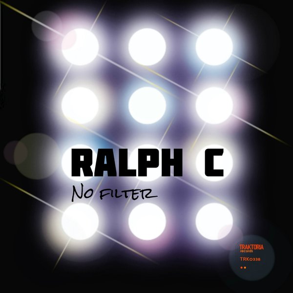 Ralph C - No Filter / Traktoria