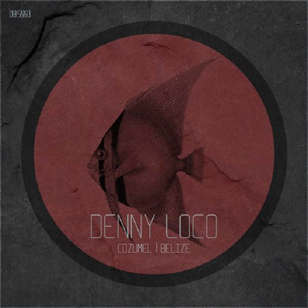 Denny Loco - Cozumel / Belize / Obsolescent