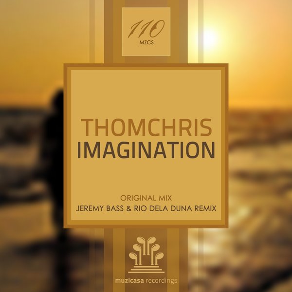 Thomchris - Imagination / Muzicasa Recordings