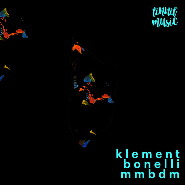 Klement Bonelli - MMBDM / Tinnit Music