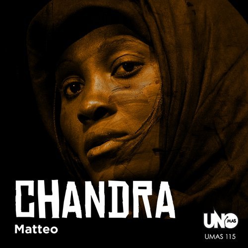 Matteo - Chandra / Uno Mas Digital Recordings