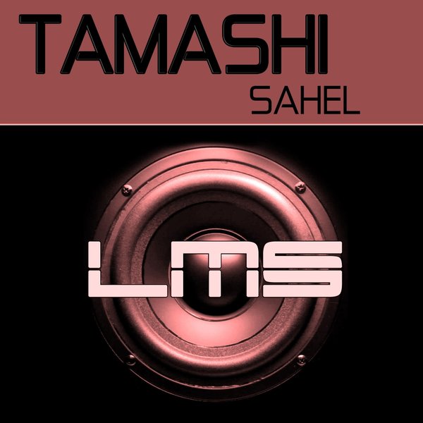 Tamashi - Sahel / LadyMarySound International