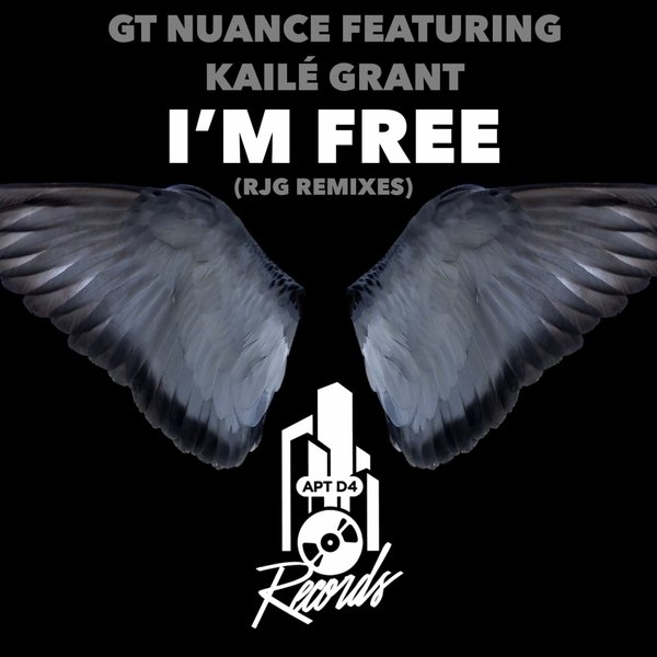 GT Nuance feat.Kailé Grant - I'm Free / Apt D4 Records