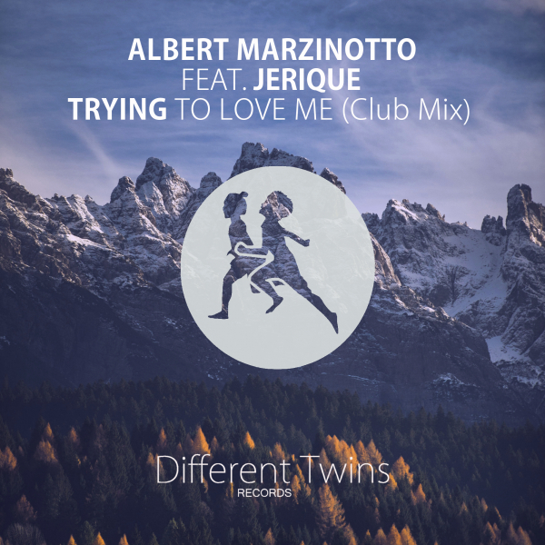 Albert Marzinotto & Jerique - Trying To Love Me / Different Twins