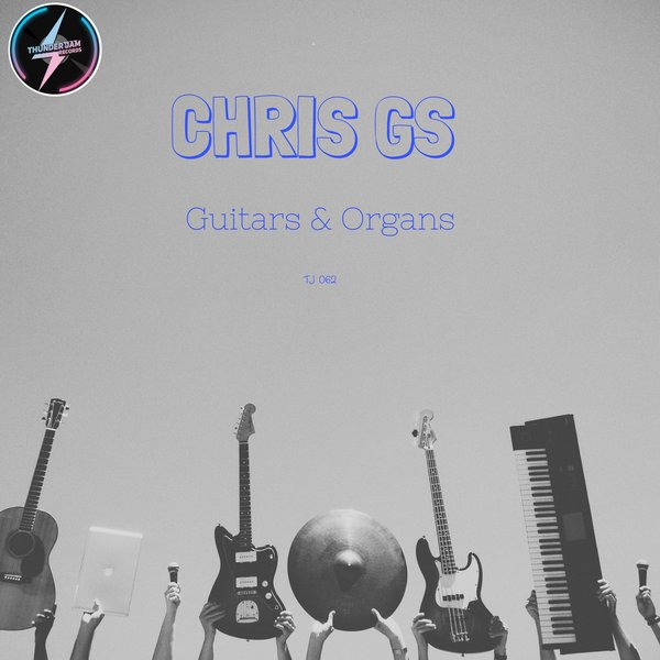 Chris Gs - Guitars & Organs / Thunder Jam Records
