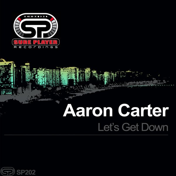 Aaron Carter - Let's Get Down / SP Recordings