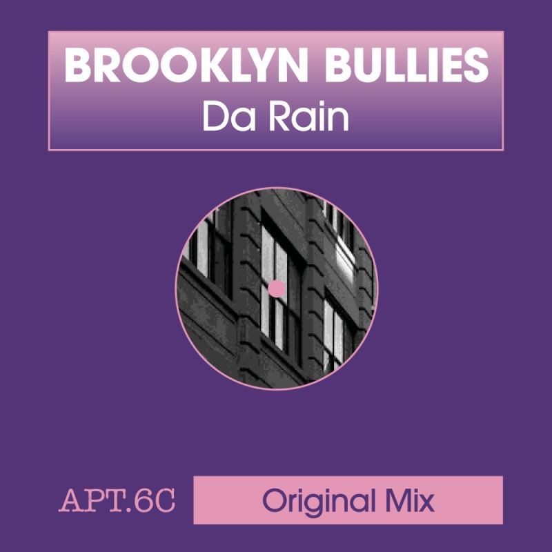 Brooklyn Bullies - Da Rain / APT-6C