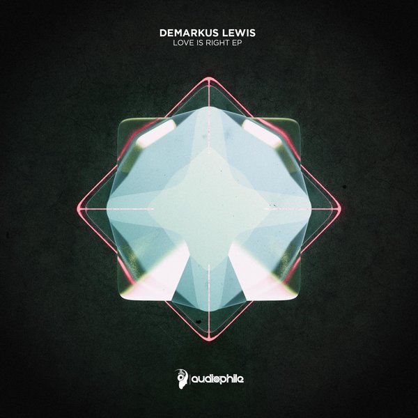 Demarkus Lewis - Love Is Right EP / Audiophile Records