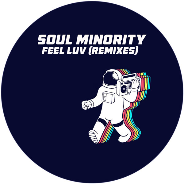 Soul Minority - Feel Luv (Remixes) / Kolour Recordings