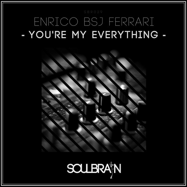 Enrico BSJ Ferrari - You're My Everything / Soul Brain Records