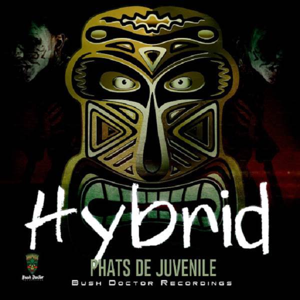 Phats De Juvenile - Hybrid / Bush Doctor Recordings