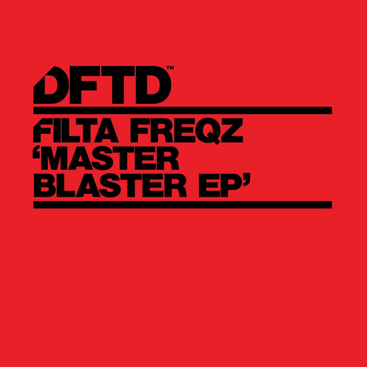 Filta Freqz - Master Blaster EP / DFTD