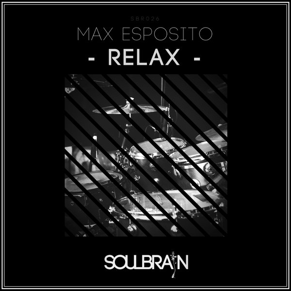 Max Esposito - Relax / Soul Brain Records