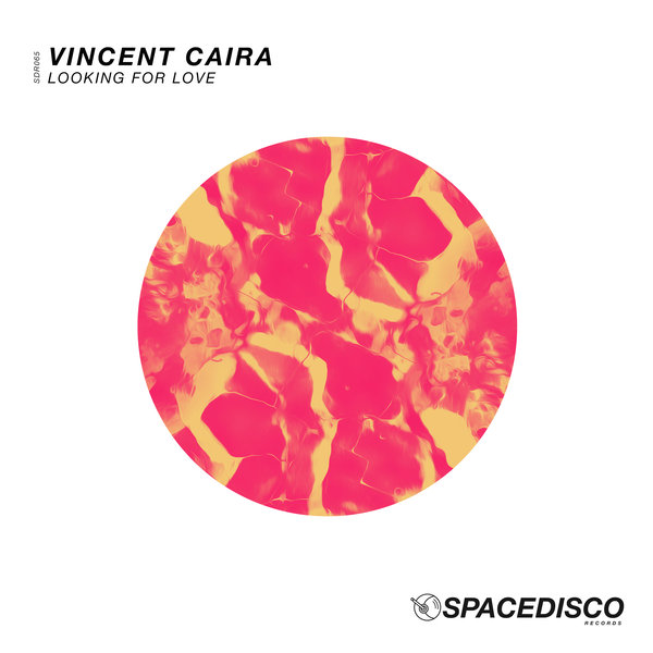 Vincent Caira - Looking For Love / Spacedisco Records