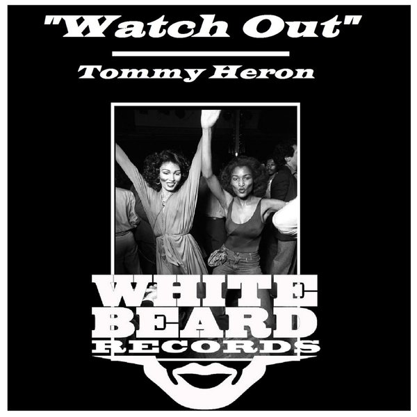 Tommy Heron - Watch Out / Whitebeard Records