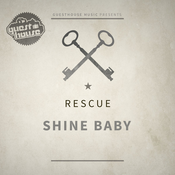 Rescue - Shine Baby / Guesthouse