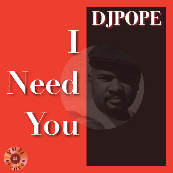 DjPOPE - I Need You / POJI Records