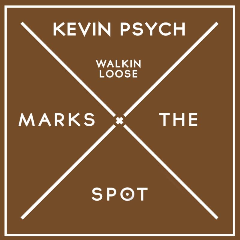 Kevin Psych - Walkin' Loose / Music Marks The Spot