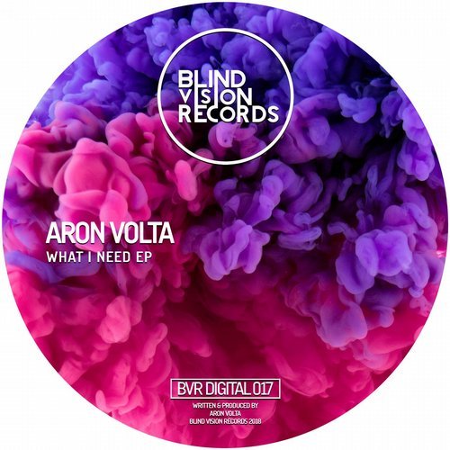Aron Volta - What i Need EP / Blind Vision Records