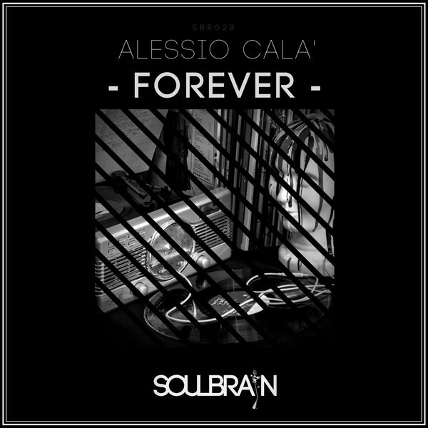 Alessio Cala' - Forever / Soul Brain