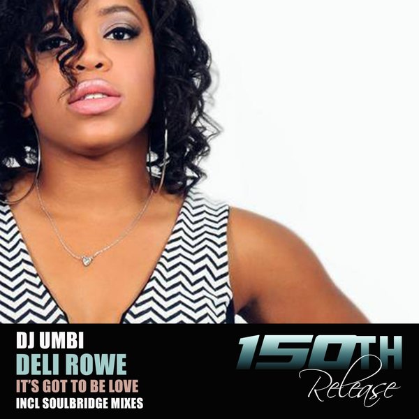 DJ Umbi feat. Deli Rowe - It's Got To Be Love / HSR Records
