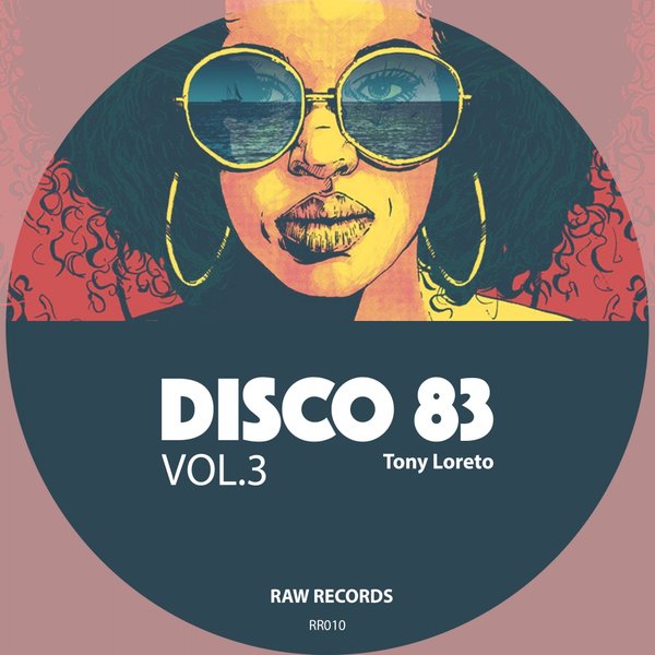 Tony Loreto - Disco 83, Vol. 3 / Raw Recordings
