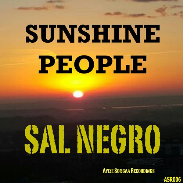 Sal Negro - Sunshine People / Ayize Songaa Recordings