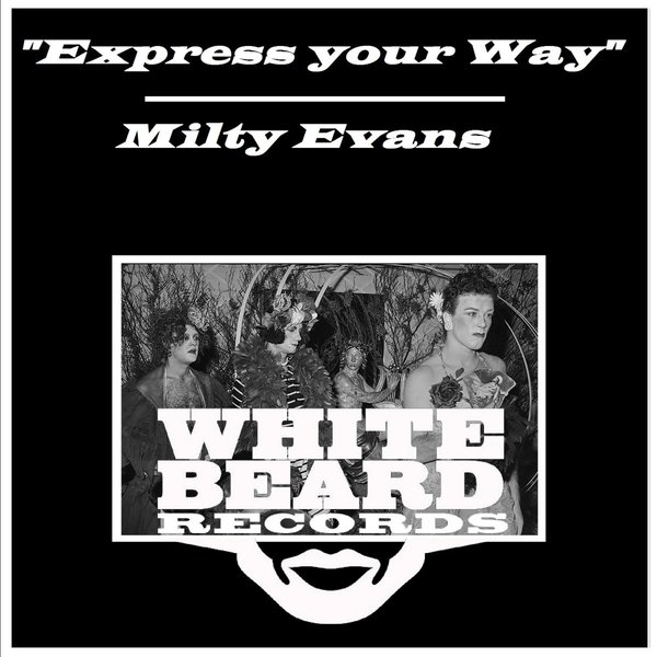 Milty Evans - Express Your Way / Whitebeard Records