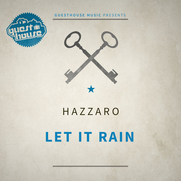 Hazzaro - Let It Rain / Guesthouse