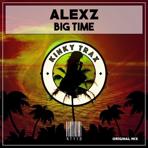 AlexZ - Big Time / Kinky Trax