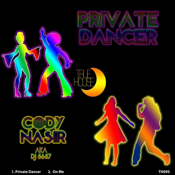 Cody Nasir aka DJ 5657 - Private Dancer / True House LA