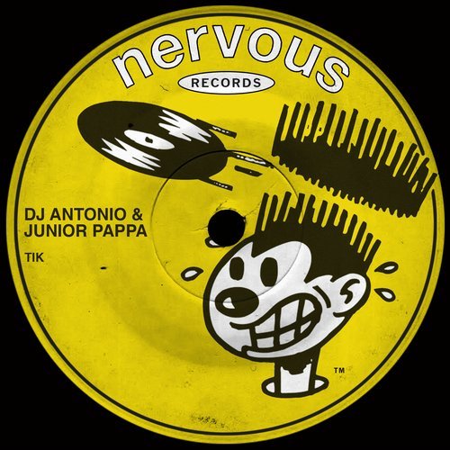 DJ Antonio & Junior Pappa - Tik / Nervous Records