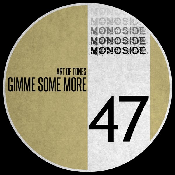 Art Of Tones - Gimme Some More / MONOSIDE