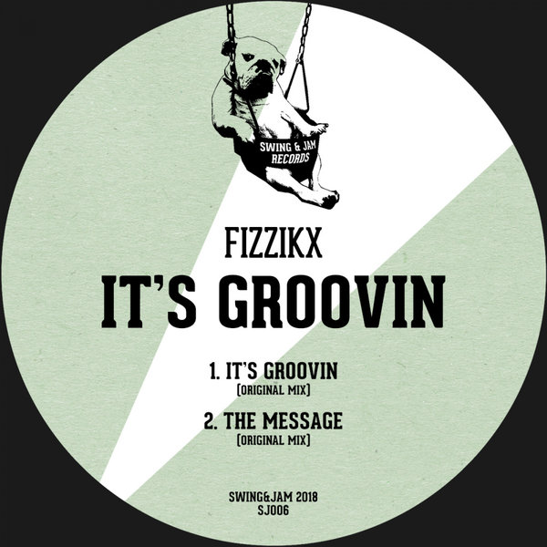 Fizzikx - It's Groovin / Swing & Jam Records