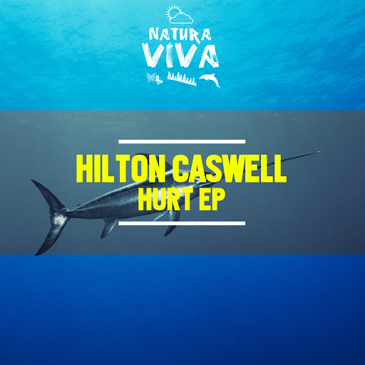 Hilton Caswell - Hurt - EP / Natura Viva