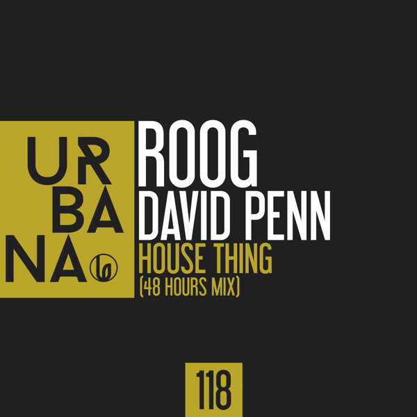 Roog & David Penn - House Thing / Urbana Recordings