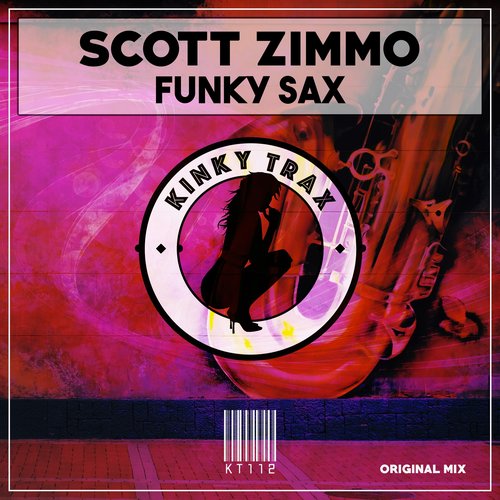 Scott Zimmo - Funky Sax / Kinky Trax